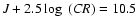 $J+2.5\log~({\it CR})=10.5$