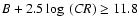 $B+2.5\log~({\it CR})\ge 11.8$