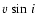 $v~{\rm {sin}}~i$