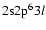 $2{\rm s}2{\rm p}^{6}3l$
