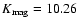$K_{\rm mag}=10.26$