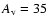 $A_{\rm v} = 35$