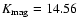 $K_{\rm mag} = 14.56$