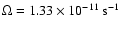 $\Omega=1.33\times{10}^{-11}~\rm {s^{-1}}$