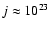$j\approx 10^{23}~$