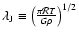 $\lambda_{\rm J}\equiv \left(\frac{\pi{\cal R}T }{G
\rho}\right)^{1/2}$