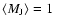 $\langle
M_{\rm J} \rangle = 1~$