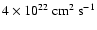 $4\times10^{22}~{\rm cm^2~s^{-1}}$