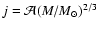 $j=\mathcal{A} {(M/ M_{\odot})^{2/3}}$