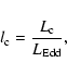 \begin{displaymath}l_{\rm c} = \frac{L_{\rm c}}{L_{\rm Edd}},
\end{displaymath}