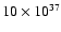 $10\times 10^{37}$