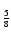 $ \vphantom {\sqrt{\frac{5}{8}}}\frac{5}{8} $