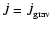 $ \dot{J}=\dot{J}_{\rm {grav}} $