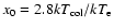 $x_{0}=2.8kT_{\rm col}/kT_{\rm e}$