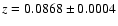 $z=0.0868\pm 0.0004$