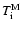$T_{\rm
i}^{\rm M}$