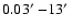$0.03\hbox{$^\prime$ }{-}13\hbox{$^\prime$ }$