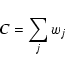 \begin{displaymath}C = \sum_{j} w_{j}
\end{displaymath}