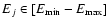 $E_{j} \in [E_{\rm min}-E_{\rm max}]$