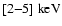$[2{-}5]~\rm keV$
