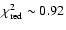 $\chi_{\rm red}^2\sim 0.92$