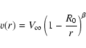 \begin{displaymath}v(r) = V_\infty \left(1-\frac{R_0}{r}\right)^\beta
\end{displaymath}