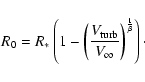 \begin{displaymath}R_0 = R_\ast \left( 1-\left(\frac{V_{\rm turb}}{V_\infty}\right)^{\frac{1}{\beta}} \right)\cdot
\end{displaymath}