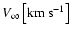 $V_\infty \left[\rm km ~ s^{-1}\right]$
