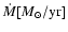 $\dot M [M_\odot/\rm yr]$
