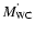 $\dot{M_{\rm WC}}$
