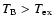 $T_{\rm B} > T_{\rm ex}$