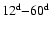 $12^{\rm d}{-}60^{\rm d}$