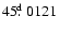 $45\hbox{$.\!\!^{\rm d}$ }0121$