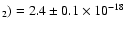$_2)=2.4 \pm 0.1 \times 10^{-18}$