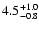 $\rm 4.5_{-0.8}^{+1.0}$