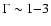 $\Gamma\sim 1{-}3$
