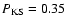 $P_{\rm KS}=0.35$