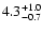 $\rm 4.3_{-0.7}^{+1.0}$