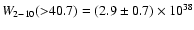 $W_{2-10}({>}40.7)=
(2.9\pm 0.7)\times 10^{38}$
