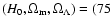 $(H_0, \Omega_{\rm m}, \Omega_\Lambda)=
(75$