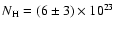 $N_{{\rm H}}=(6\pm 3)\times 10^{23}$