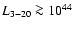 $L_{3-20}\ga 10^{44}$