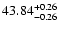 $\rm 43.84_{-0.26}^{+0.26}$