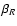 $\beta_R$