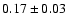 $0.17\pm 0.03$