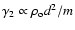 $\gamma_2\propto \rho_{\rm o} d^2/m$