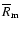 $\overline R_{\rm m}$