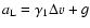 $a_{\rm L}=\gamma_1\Delta v+g$