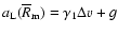 $a_{\rm L}(\overline R_{\rm m})=\gamma_{1}\Delta v + g$