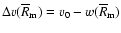 $\Delta v(\overline R_{\rm m})=v_{0}-w(\overline R_{\rm m})$